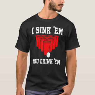 T-shirt Je Les Assieds Vous Les Buvez Bière Pong College J