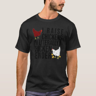 T-shirt Je lève des poulets Je suis littéralement un Achat