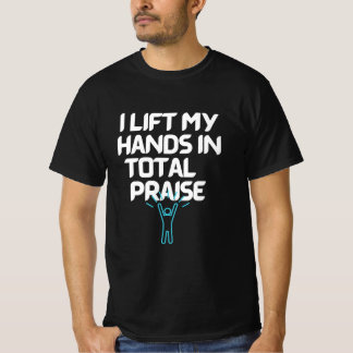 T-shirt Je lève les mains en toute louange