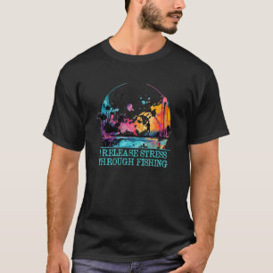 T-shirt Je libère le stress grâce au bonheur de la pêche P