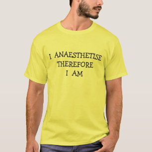 T-SHIRT JE M'ANESTHÉSIE DONC SUIS