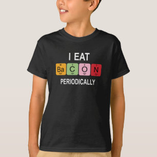 T-shirt Je mange Bacon Périodiquement - Drôle tableau péri