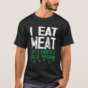T-shirt Je Mange De La Viande, Mais Je M'Identifie Comme U