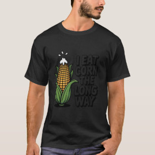 T-shirt Je mange du maïs de la longue façon Drôle Embarras