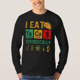 T-shirt Je mange périodiquement des tacos Professeur de sc