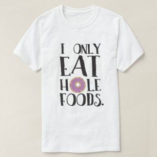 T-shirt Je mange seulement l'humour de nourriture de