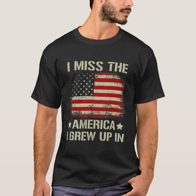 T-shirt Je Manque L'Amérique Que J'Ai Grandi Dans Le Drape (Devant)