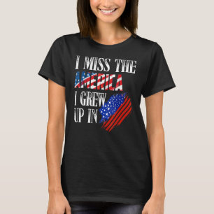 T-shirt Je Manque L'Amérique Que J'Ai Grandi En Détresse A