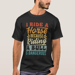 T-shirt Je Marche À Cheval Parce Que Faire Un Taureau Est