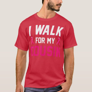 T-shirt Je Marche Pour Mon Cousin Conscience du cancer du