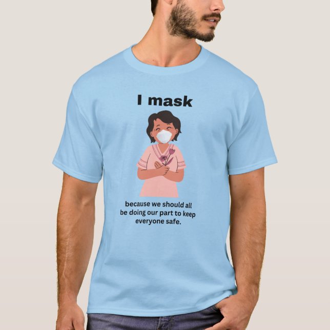 T-shirt Je masque parce que nous devrions tous faire... NO (Devant)