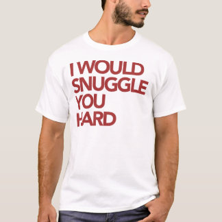 T-shirt Je me blottirais vous dur