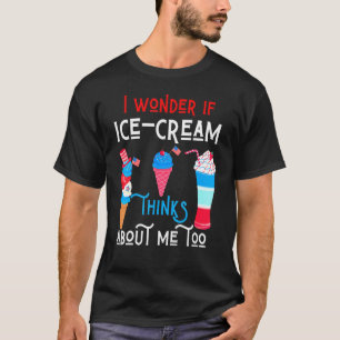 T-shirt Je Me Demande Si Glace Cream Pense À Moi Patriotiq