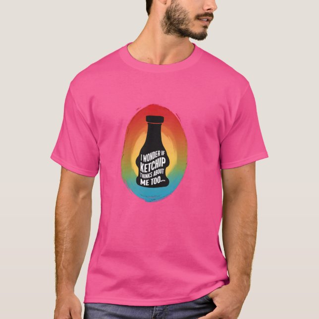 T-shirt Je Me Demande Si Ketchup Pense À Moi Aussi Amusant (Devant)