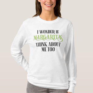 T-shirt Je Me Demande Si Margaritas Pense À Moi Aussi