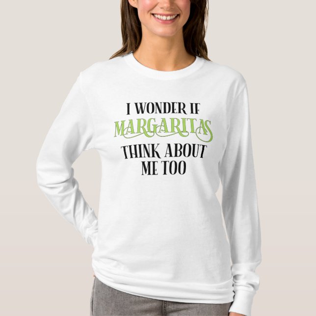 T-shirt Je Me Demande Si Margaritas Pense À Moi Aussi (Devant)