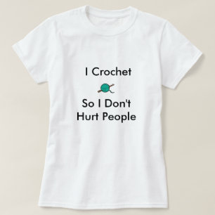 T-shirt Je me fais du crochet ainsi des personnes de