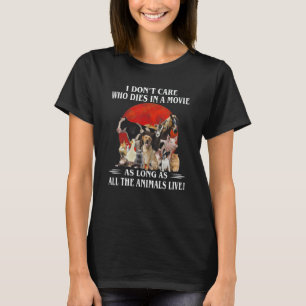 T-shirt Je me fiche de savoir qui meurt dans un film aussi