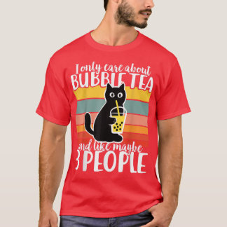 T-shirt Je me fiche du thé bulle et peut-être 3 personnes