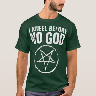 T-shirt Je Me Kneel Avant Aucun Dieu Satanique