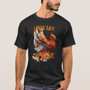 T-shirt Je me lève comme un Phoenix de Ashes Résurrection 
