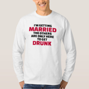 T-shirt Je me marie, d'autres sont là pour se saouler