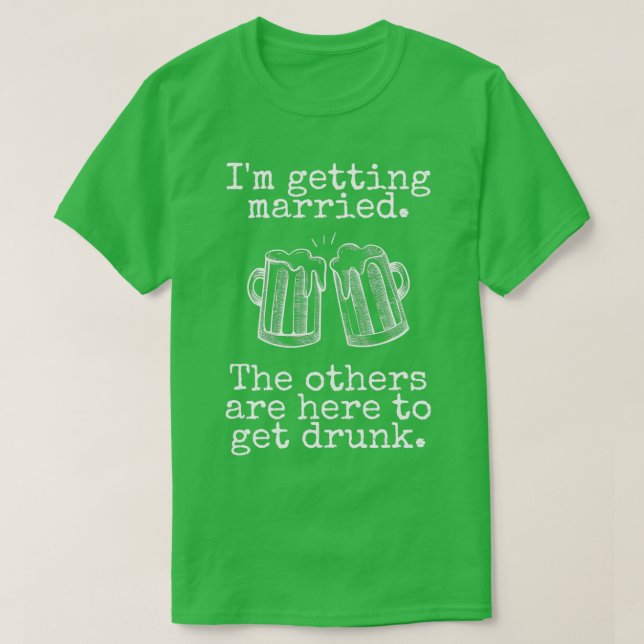 T-shirt Je me marie Les autres se soûlent Fu (Design devant)