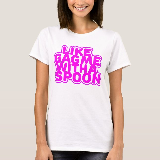 T-shirt Je me prends avec une cuillère (Devant)