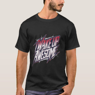 T-shirt Je me réveille formidable matinée positive travail