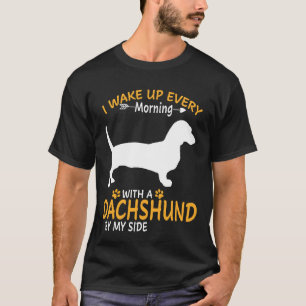 T-shirt Je Me Réveille Tous Les Matins Avec Un Dachshund P