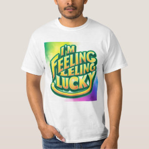 T-shirt Je me sens chanceux