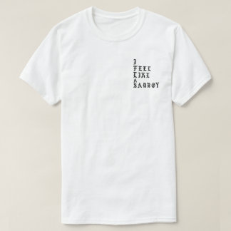 T-shirt je me sens comme une pièce en t sadboy