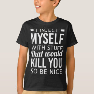 T-shirt Je Me Suis Injecté Avec Des Choses Drôle Diabète T