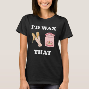 T-shirt Je me suis mis à cire cette cire Esthétique Cosmet