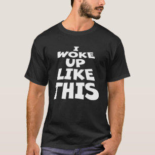 T-shirt Je Me Suis Réveillé Comme Une Plaisanterie Ironiqu
