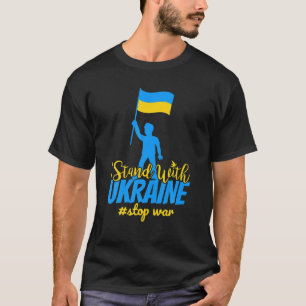 T-shirt Je Me Tiens Avec L'Ukraine Pour Faire La Paix Arrê