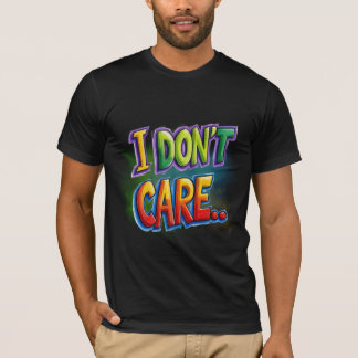 T-shirt Je m'en fiche...