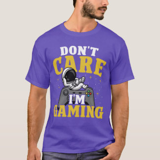 T-shirt Je m'en fiche, je suis un cadeau de jeu