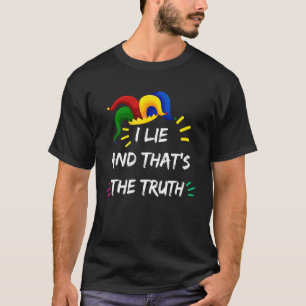 T-shirt Je Mens Et C'Est La Vérité Avril Fool Day Plaisant