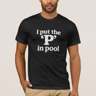 T-shirt Je mets le p dans piscine