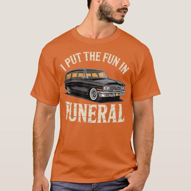 T-shirt Je mets le plaisir dans les funérailles (Devant)