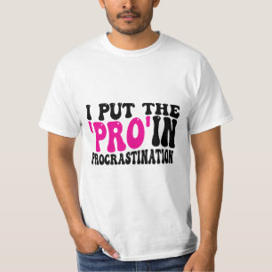 T-shirt Je mets Pro dans Procrastination