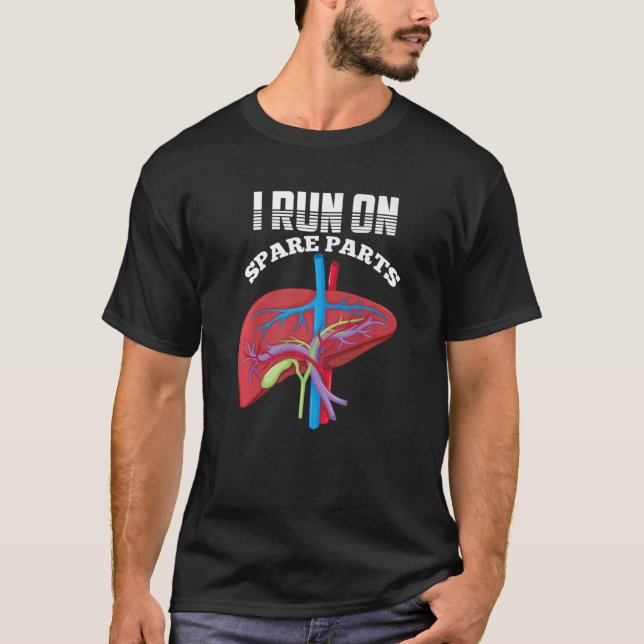 T-shirt Je M'Exécute Sur Pièces De Rechange Maladie Foie T (Devant)