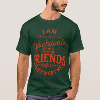 T-shirt Je mhe Friend You Haveo Eplaino Your Other F vinta