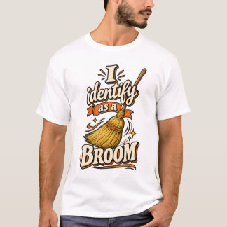 T-shirt Je m'identifie comme un balai