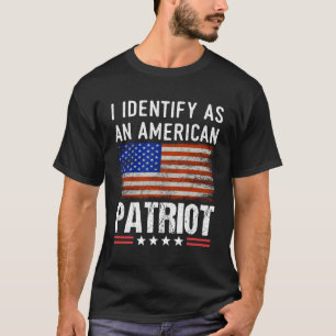 T-shirt Je M'Identifie Comme Un Patriote Américain Anciens