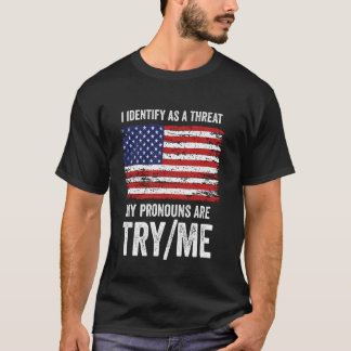 T-shirt Je m'identifie comme une menace Mes pronoms sont E