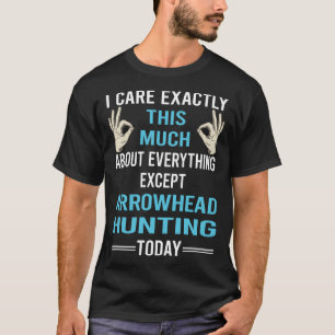 T-shirt Je M'Intéresse À La Chasse Aux Arrowhead