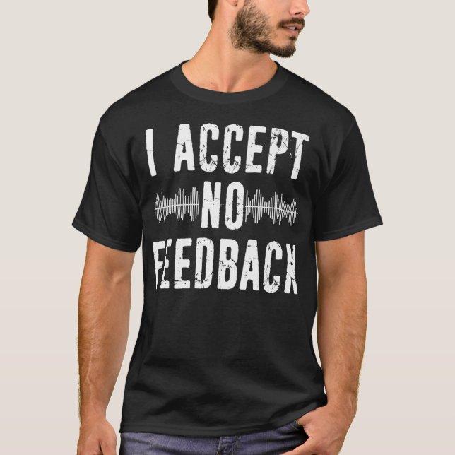 T-shirt Je n'accepte aucun commentaire Funny Sound Technic (Devant)