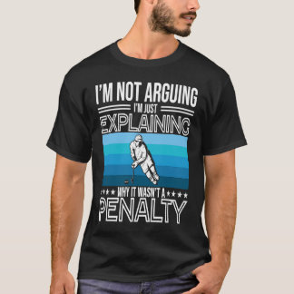T-shirt Je n'affirme pas que j'explique juste le hockey su